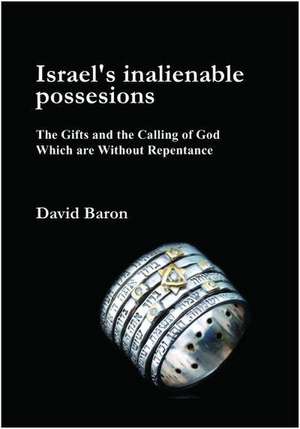 Israel's Inalienable Possessions de David Baron