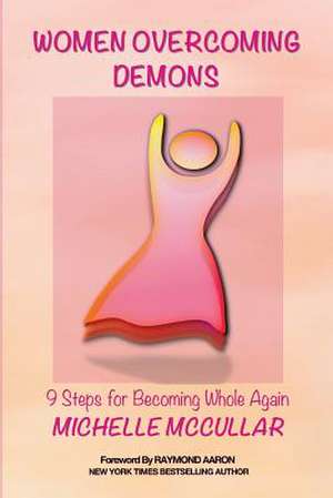 Women Overcoming Demons de Michelle McCullar