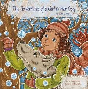 Adventures of a Girl & Her Dog in the Snow de Dagny McKinley