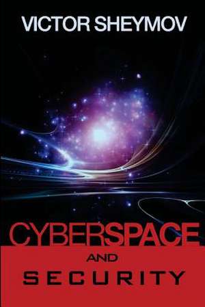 Cyberspace and Security de Victor Sheymov