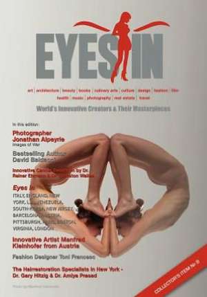 Eyes in - Collector's Item NR. 9: World's Innovative Creators & Their Masterpieces de MS Vivian C. Van Dijk