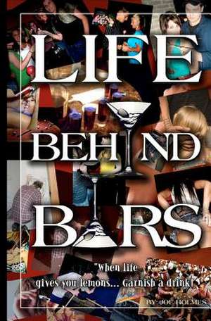 Life Behind Bars de MR Joe Holmes