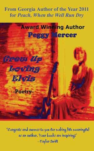 Grew Up Loving Elvis de Peggy Mercer