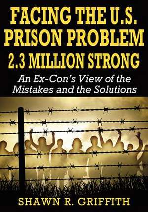 Facing the U.S. Prison Problem 2.3 Million Strong