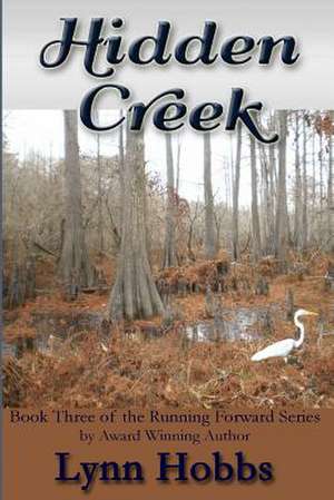 Hidden Creek de Lynn Hobbs