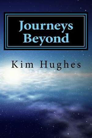 Journeys Beyond de Kim Hughes