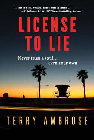 License to Lie de Terry Ambrose