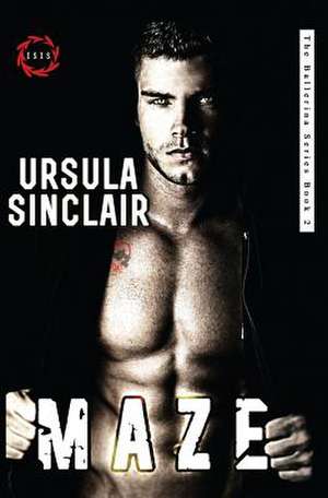 Maze- The Ballerina Series Book 2 de Ursula Sinclair