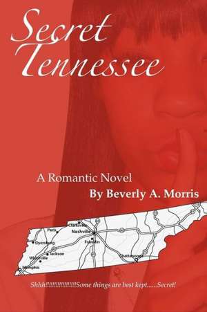 Secret Tennessee: True Stories from the Youth Soccer Wars de MS Beverly a. Morris