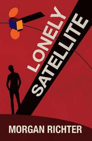 Lonely Satellite de Morgan Richter