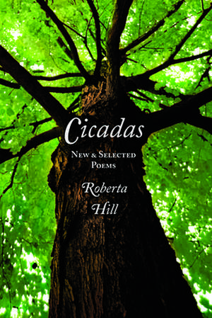 Cicadas: New & Selected Poems de Robert A. Hill