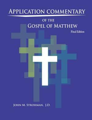 Application Commentary of the Gospel of Matthew