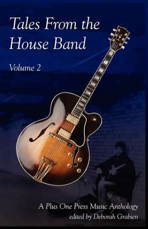 Tales from the House Band, Volume 2 de Deborah Grabien