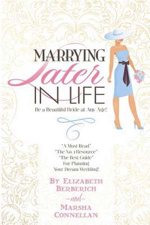 Marrying Later in Life de Elizabeth James Berberich