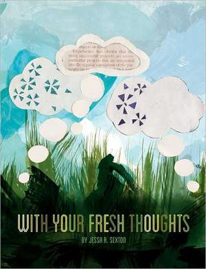 With Your Fresh Thoughts de Jessa R. Sexton