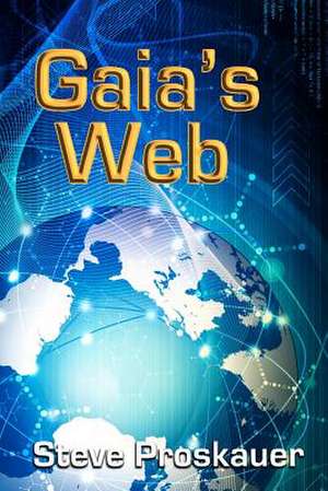 Gaia's Web de Steve Proskauer