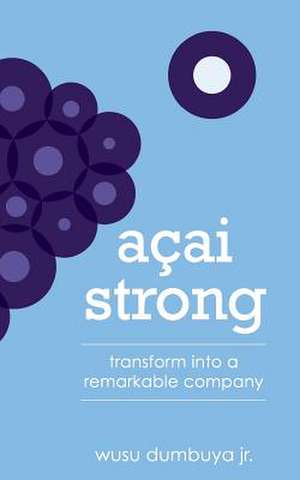 Acai Strong de Wusu Dumbuya Jr