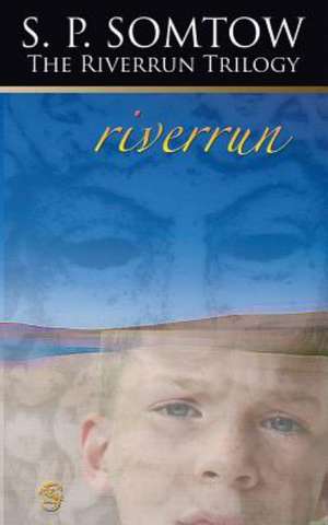 Riverrun: Chronicles of the House of Darkling de S. P. Somtow