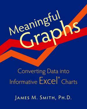 Meaningful Graphs de James M. Smith