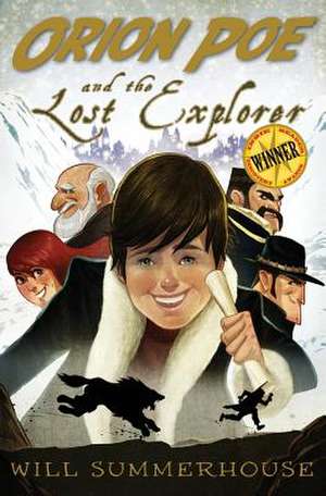 Orion Poe and the Lost Explorer de Will Summerhouse