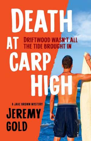 Death at Carp High de Jeremy Gold