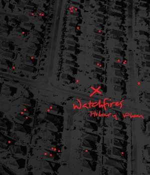 Watchfires de Hilary Plum