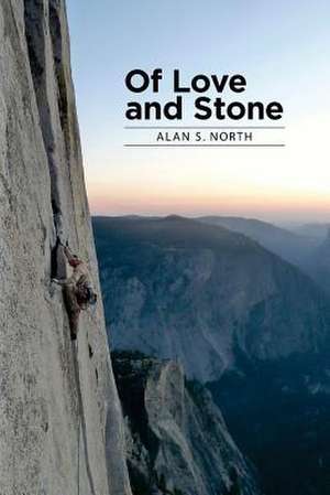 Of Love and Stone de Alan S. North