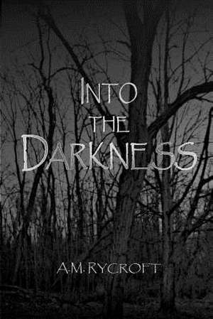 Into the Darkness