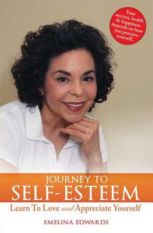 Journey to Self-Esteem de Emelina Edwards