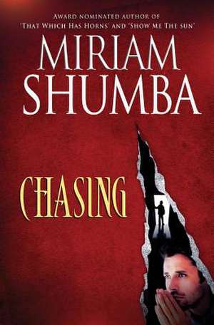 Chasing de Miriam Shumba