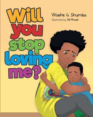 Will You Stop Loving Me? de Washe G Shumba