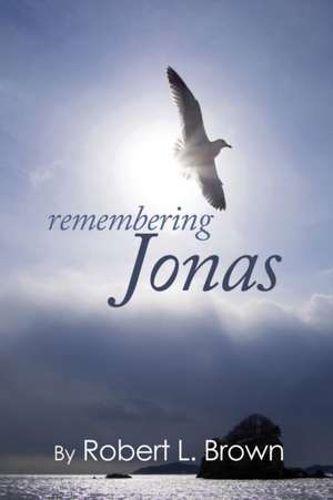 Remembering Jonas de Robert L. Brown