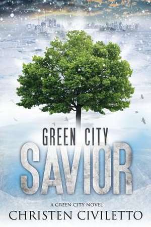 Green City Savior de Christen Civiletto