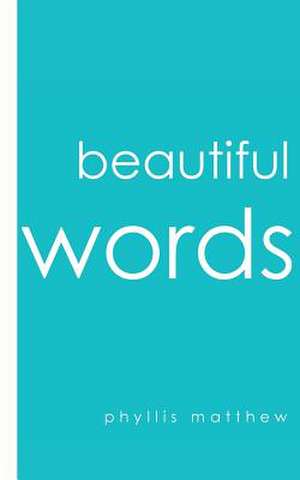 Beautiful Words de Phyllis Matthew