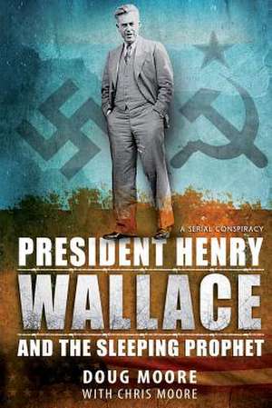 President Henry Wallace de Doug Moore