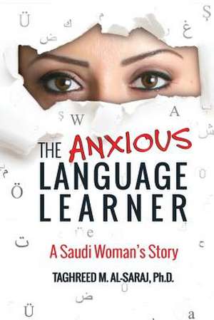 The Anxious Language Learner de Taghreed Alsaraj