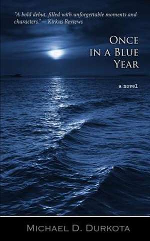 Once in a Blue Year de Michael D. Durkota