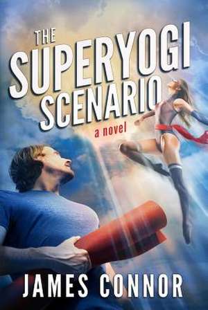 The Superyogi Scenario de James Connor