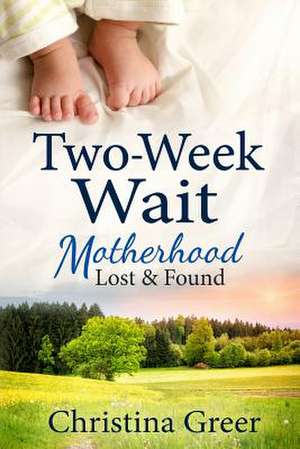 Two-Week Wait de Dr Christina Greer