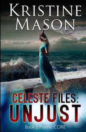 Celeste Files de Kristine Mason