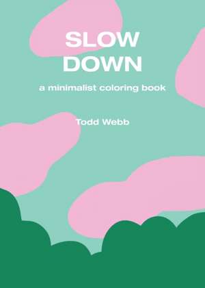 Slow Down de Todd Webb