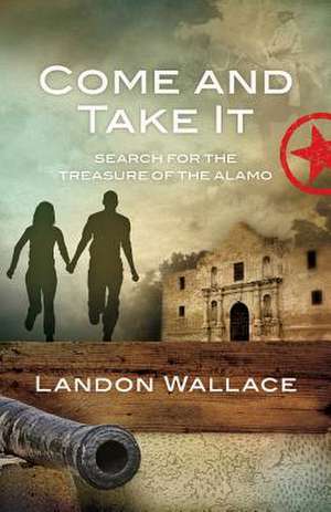 Come and Take It de Landon Wallace