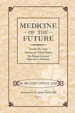 Medicine of the Future de Brandie Gowey