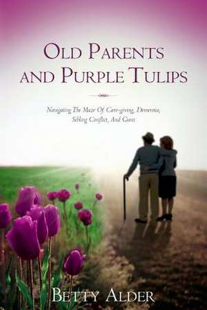 Old Parents and Purple Tulips de Betty Alder