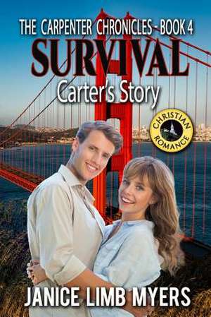 Survival - Carter's Story, the Carpenter Chronicles Book 4 de Myers, Janice Limb