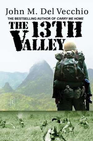 The 13th Valley de John M. Del Vecchio