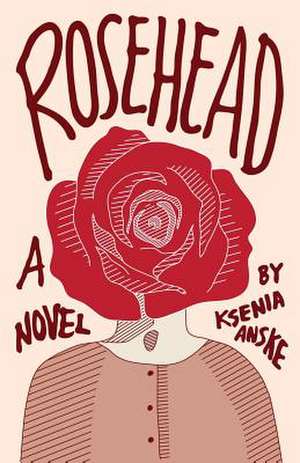 Rosehead de Ksenia Anske