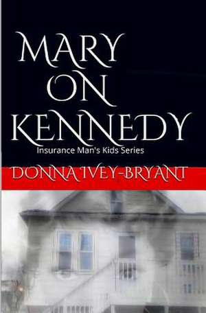 Mary on Kennedy de Donna Ivey-Bryant