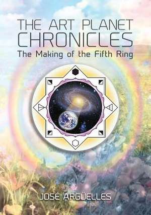 The Art Planet Chronicles de Jose Arguelles