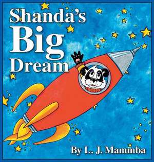 Shanda's Big Dream de L. J. Mammba